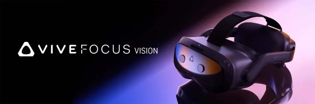 9888元!HTC VIVE新一代XR头显VIVE Focus Vision正式发布